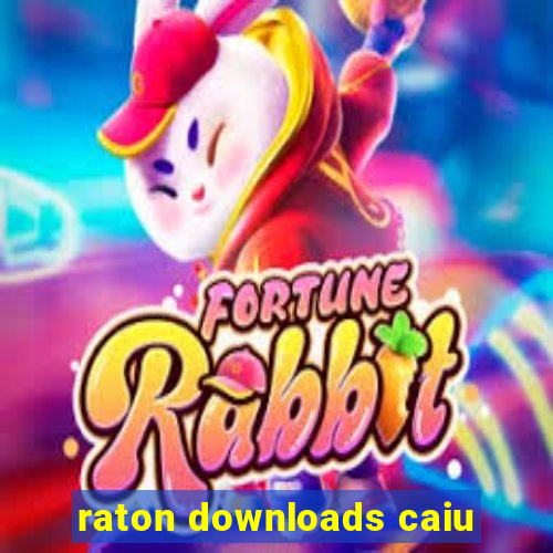 raton downloads caiu